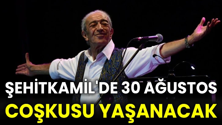 Şehitkamil'de 30 Ağustos coşkusu yaşanacak