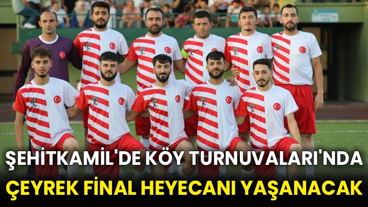 Şehitkamil'de Köy Turnuvaları'nda çeyrek final heyecanı yaşanacak