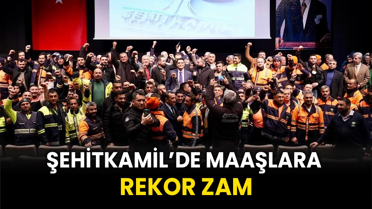 Şehitkamil’de Maaşlara Rekor Zam