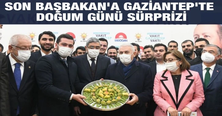 Son Başbakan'a Gaziantep'te doğum günü sürprizi