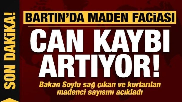 Son dakika: Bartın'daki maden ocağında patlama! 28 vatandaşımız hayatını kaybetti