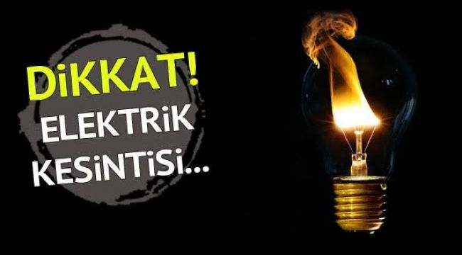 Son Dakika...Gaziantep Dikkat!Gaziantep'te yarın birçok bölgede elektrik kesintisi olacak...