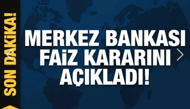 Son dakika haberi: Merkez Bankası faiz kararını açıkladı