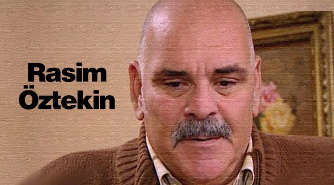 Son dakika haberi: Rasim Öztekin hayatını kaybetti