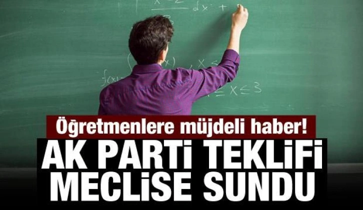 Son Dakika: Öğretmenlik Meslek Kanunu teklifi Meclis Başkanlığı'na sunuldu