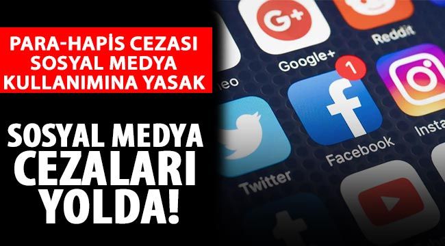 Sosyal medya cezaları yolda!