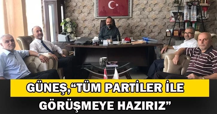 SP Genel Başkan Yardımcısı Güneş,“Tüm partiler görüşmeye hazırız”