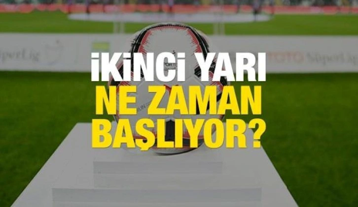 Süper Lig ikinci yarı ne zaman başlıyor? İşte, ikinci devrede ilk haftanın fikstürü&hellip;