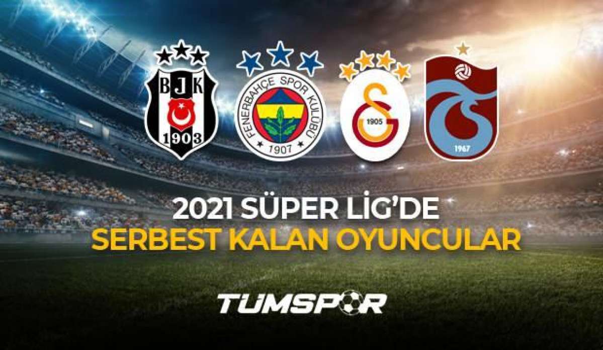 Süper Lig'de serbest kalan oyuncular! Transfer sezonu öncesi boşa çıkan oyuncuların listesi