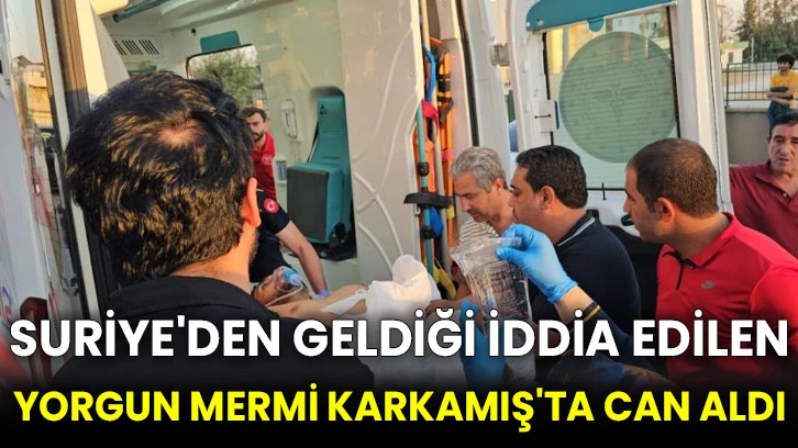 Suriye'den geldiği iddia edilen yorgun mermi Karkamış'ta can aldı