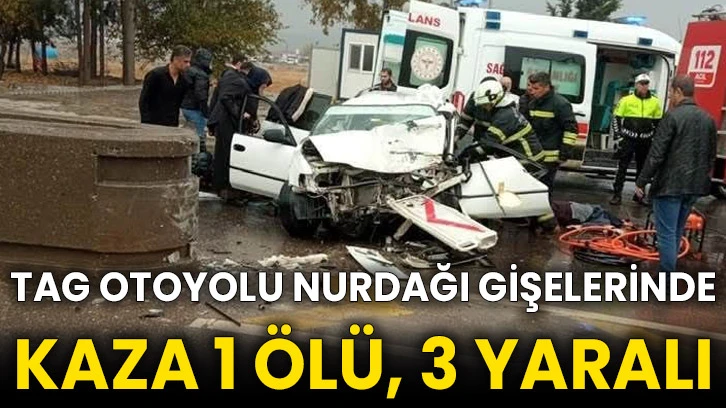 TAG Otoyolu Nurdağı gişelerinde kaza 1 ölü, 3 yaralı