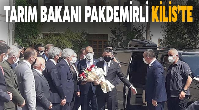 Tarım Bakanı Pakdemirli Kilis'te