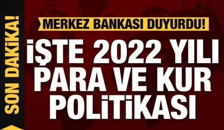 TCMB 2022 yılı para ve kur programını yayınladı