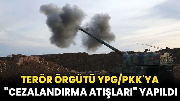 Terör örgütü YPG/PKK'ya "cezalandırma atışları" yapıldı