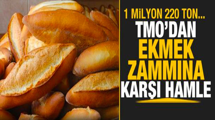 TMO'dan ekmek zammına karşı hamle!