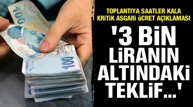 Toplantıya saatler kala kritik asgari ücret açıklaması: 3 bin liranın altındaki teklif...