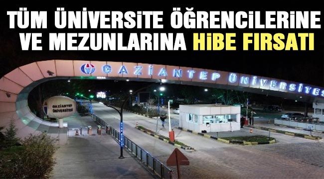 Tüm üniversite öğrencilerine ve mezunlarına hibe fırsatı