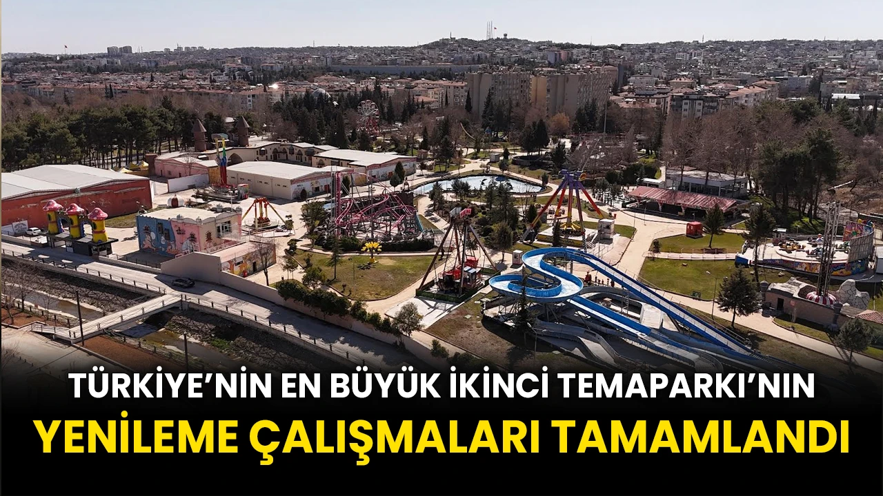 Türkiye’nin En Büyük İkinci Temaparkı’nın Yenileme Çalışmaları Tamamlandı