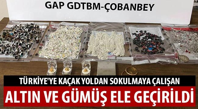 Türkiye'ye kaçak yoldan sokulmaya çalışan altın ve gümüş ele geçirildi 