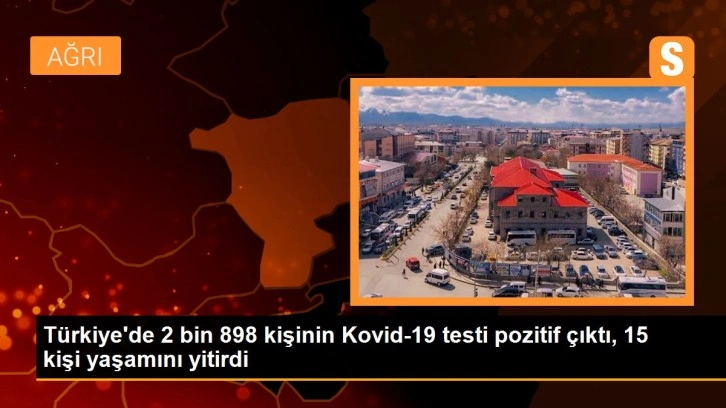 Türkiye'de 2 bin 898 kişinin Kovid-19 testi pozitif çıktı, 15 kişi yaşamını yitirdi