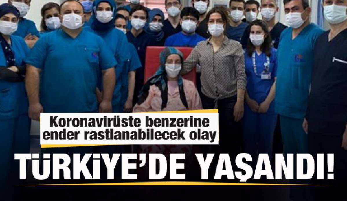 Türkiye'de yaşandı! Koronavirüste benzerine ender rastlanabilecek olay