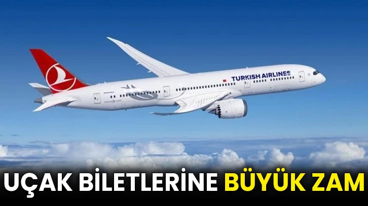 Uçak biletlerine büyük zam