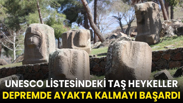 UNESCO listesindeki taş heykeller, depremde ayakta kalmayı başardı