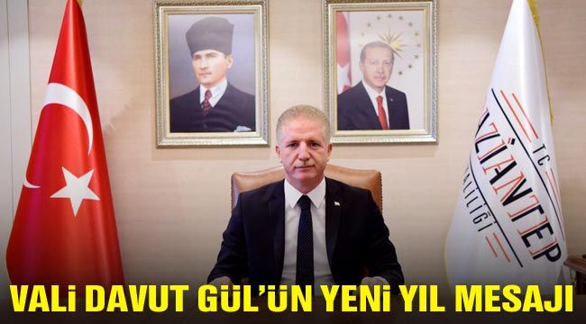 Vali Davut Gül'ün Yeni Yıl Mesajı