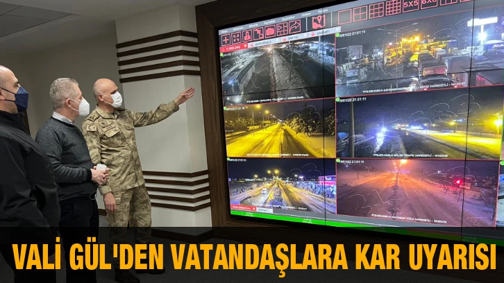 Vali Gül'den Vatandaşlara Kar uyarısı