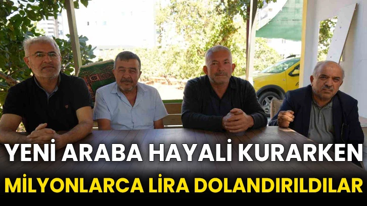 Yeni araba hayali kurarken milyonlarca lira dolandırıldılar