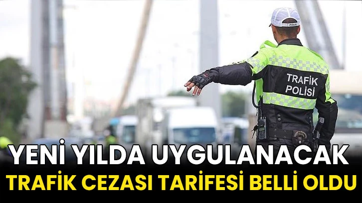 Yeni yılda uygulanacak trafik cezası tarifesi belli oldu.