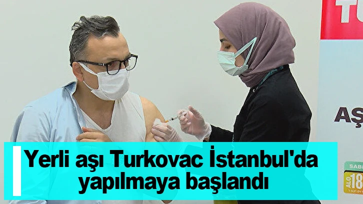 Yerli aşı Turkovac İstanbul'da yapılmaya başlandı