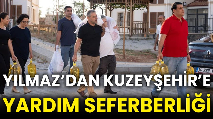 Yılmaz’dan Kuzeyşehir’e yardım seferberliği