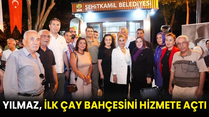 Yılmaz, ilk çay bahçesini hizmete açtı