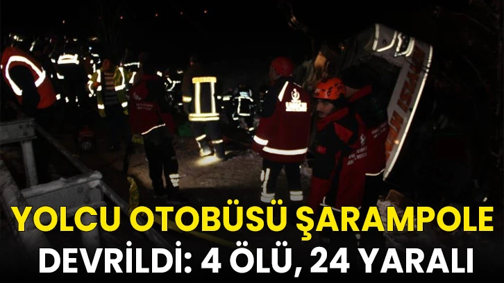 Yolcu otobüsü şarampole devrildi: 4 ölü, 24 yaralı