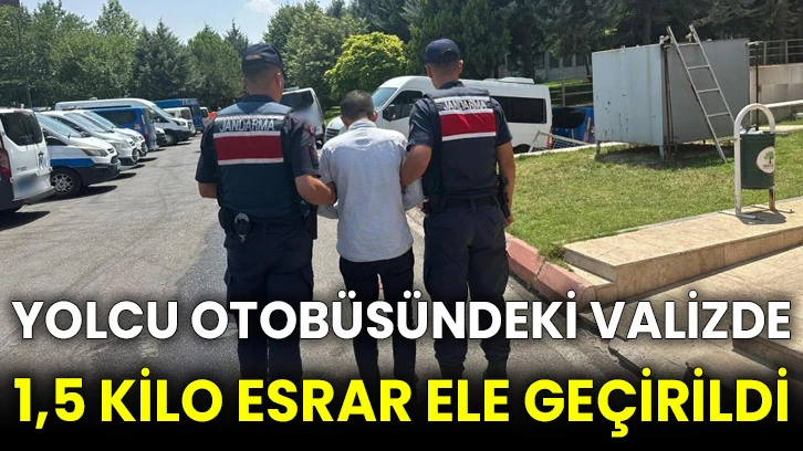 Yolcu otobüsündeki valizde 1,5 kilo esrar ele geçirildi