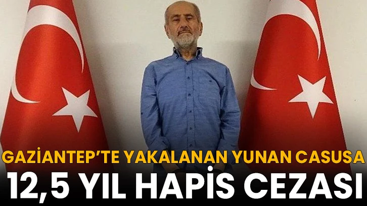 Yunan casusa 12,5 yıl hapis cezası