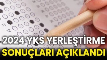 2024 YKS Yerleştirme Sonuçları açıklandı