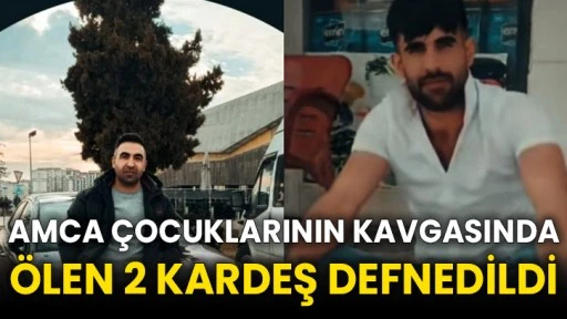 Amca çocuklarının kavgasında ölen 2 kardeş defnedildi