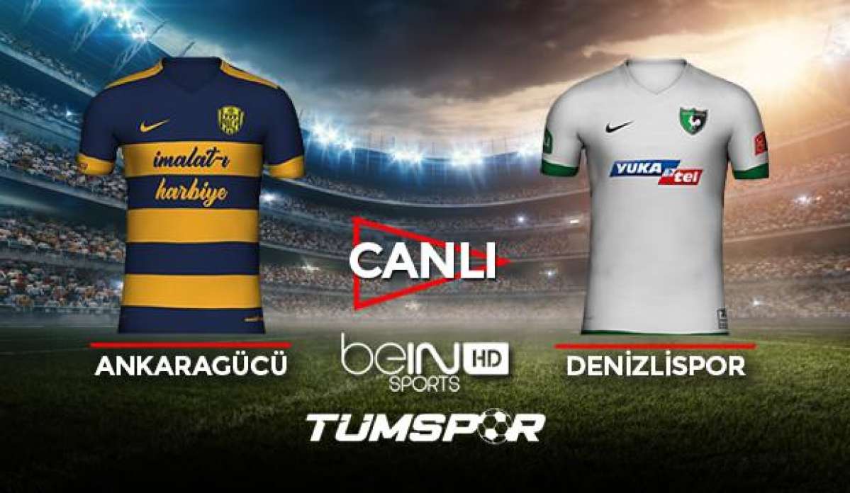 Ankaragücü Denizlispor maçı canlı izle! BeIN Sports Ankara Denizli maçı canlı skor takip!