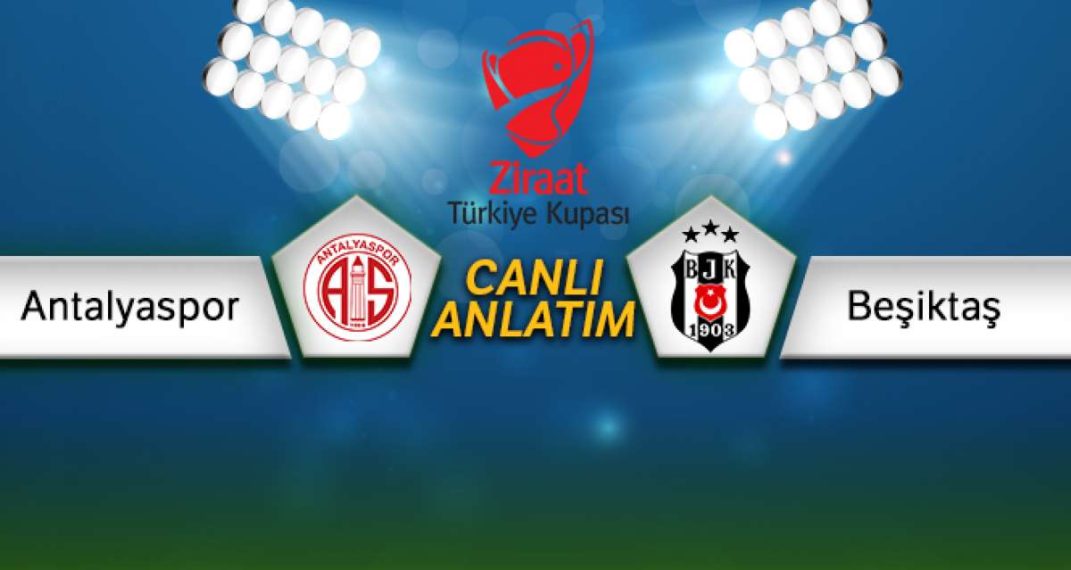 Antalyaspor - Beşiktaş Canlı Anlatım