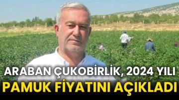 Araban Çukobirlik, 2024 yılı pamuk fiyatını açıkladı