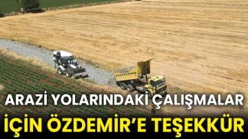 Arazi yolarındaki çalışmalar için Özdemir’e teşekkür