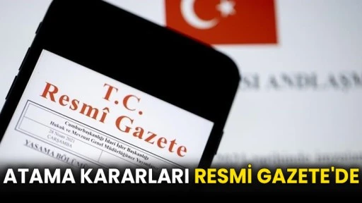 Atama kararları Resmi Gazete'de