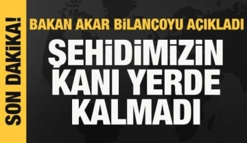 Bakan Akar: Şehidimizin kanı yerde kalmadı! 5 terörist öldürüldü