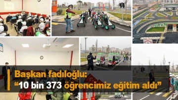 Başkan fadıloğlu: “10 bin 373 öğrencimiz eğitim aldı”