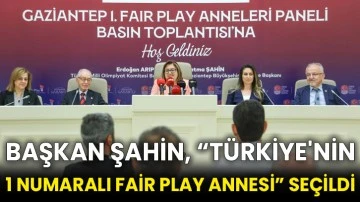 Başkan Şahin, “Türkiye'nin 1 Numaralı Fair Play Annesi” seçildi