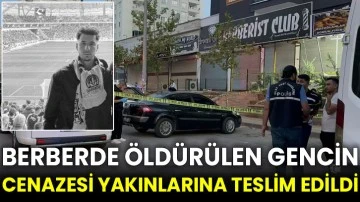 Berberde öldürülen gencin cenazesi yakınlarına teslim edildi