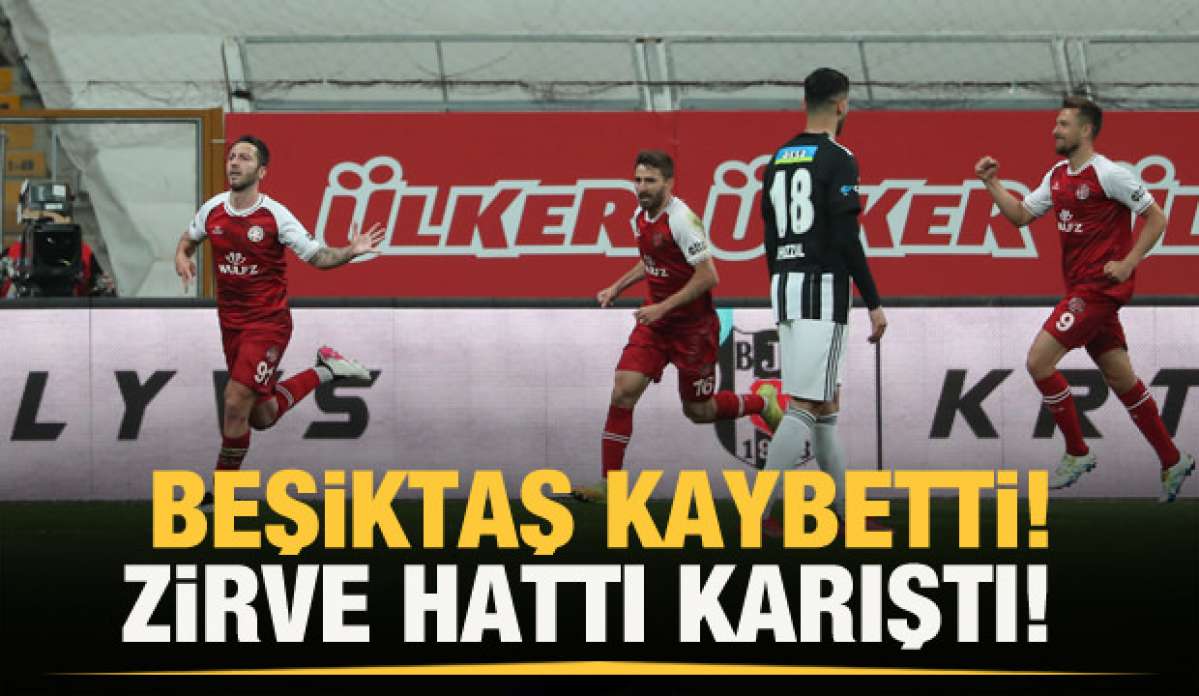 Beşiktaş kaybetti! Zirve karıştı