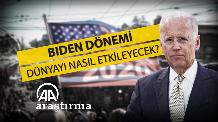 Biden dönemi dünyayı nasıl etkileyecek?